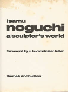 A Sculptor's World. Foreword by R. Buckminster Fuller,: A Sculptor's World. Foreword by R. Buckminster Fuller by NOGUCHI, Isamu.published by: Thames and Hudson, 1967. First Edition condition: Good, some foxing. Hardcover