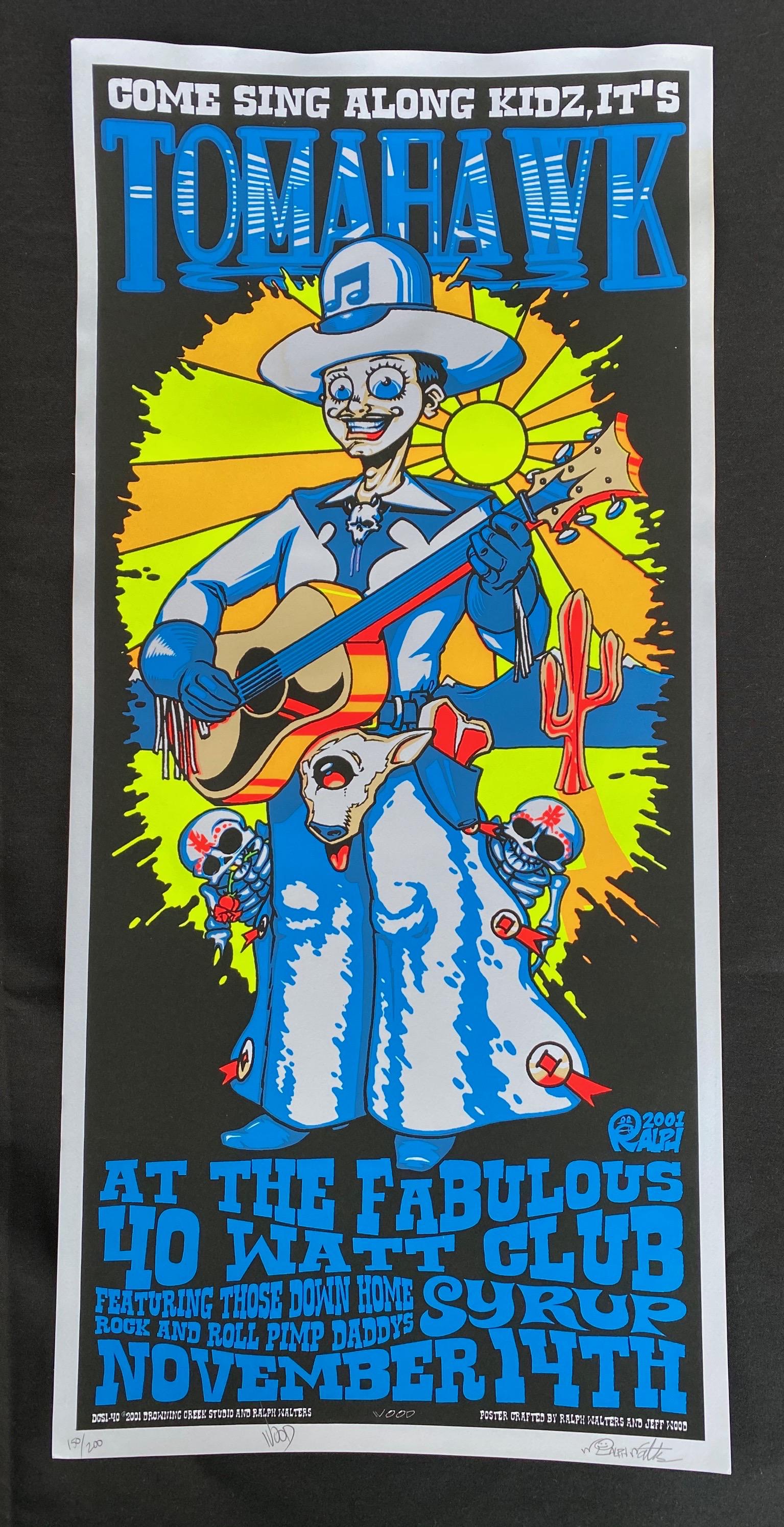 Tomahawk Poster November 14 At The 40 Watt Club Created: Tomahawk Poster November 14 At The 40 Watt Club Created by Ralph Walters and Jeff Wood Signed and Numbered 150 Out of 200 -- Dimensions: H: 11 1/8 x 24 1/8 inches --- Bidding note: We will be attempti