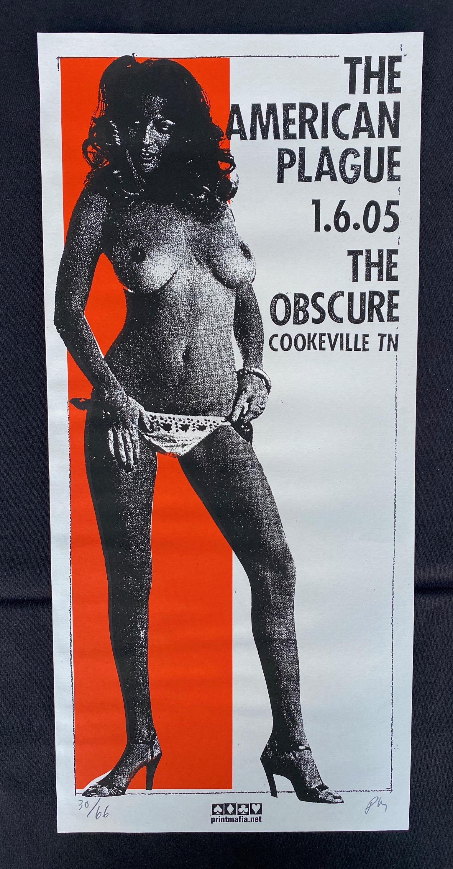 The American Plague Concert Poster January 6 2005 at th: The American Plague Concert Poster January 6 2005 at the Obscure In Cookeville Tennessee Artist Signed and Numbered -- Dimensions: H: 19 1/2 x 8 7/8 inches --- Bidding note: We will be attempting to c