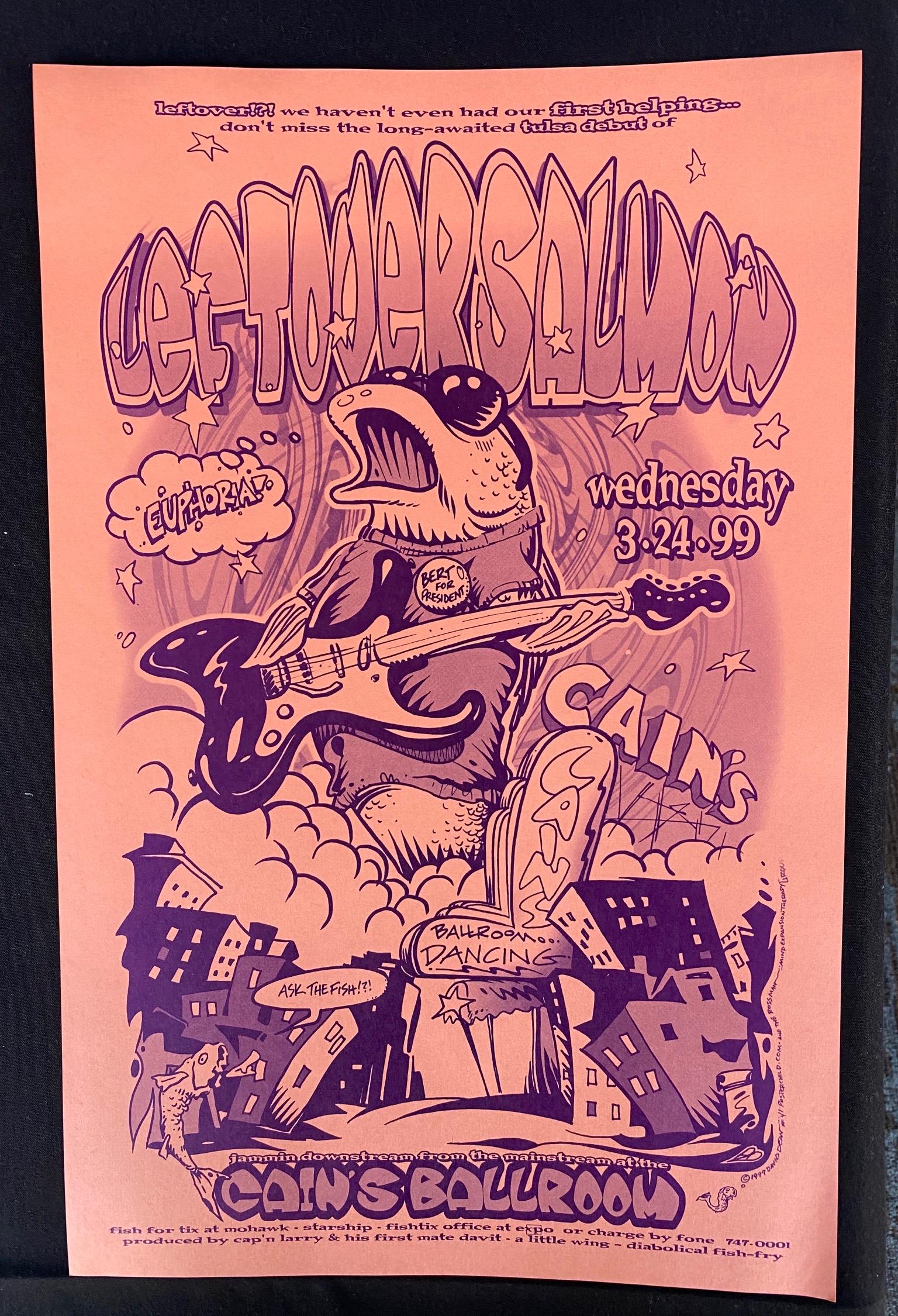 Leftover Salmon Concert Poster March 24 1999: Leftover Salmon Concert Poster March 24 1999 -- Dimensions: H: 16 7/8 x 10 7/8 inches --- Bidding note: We will be attempting to close these items at a rate of 2 items per minute. Due to possible inte