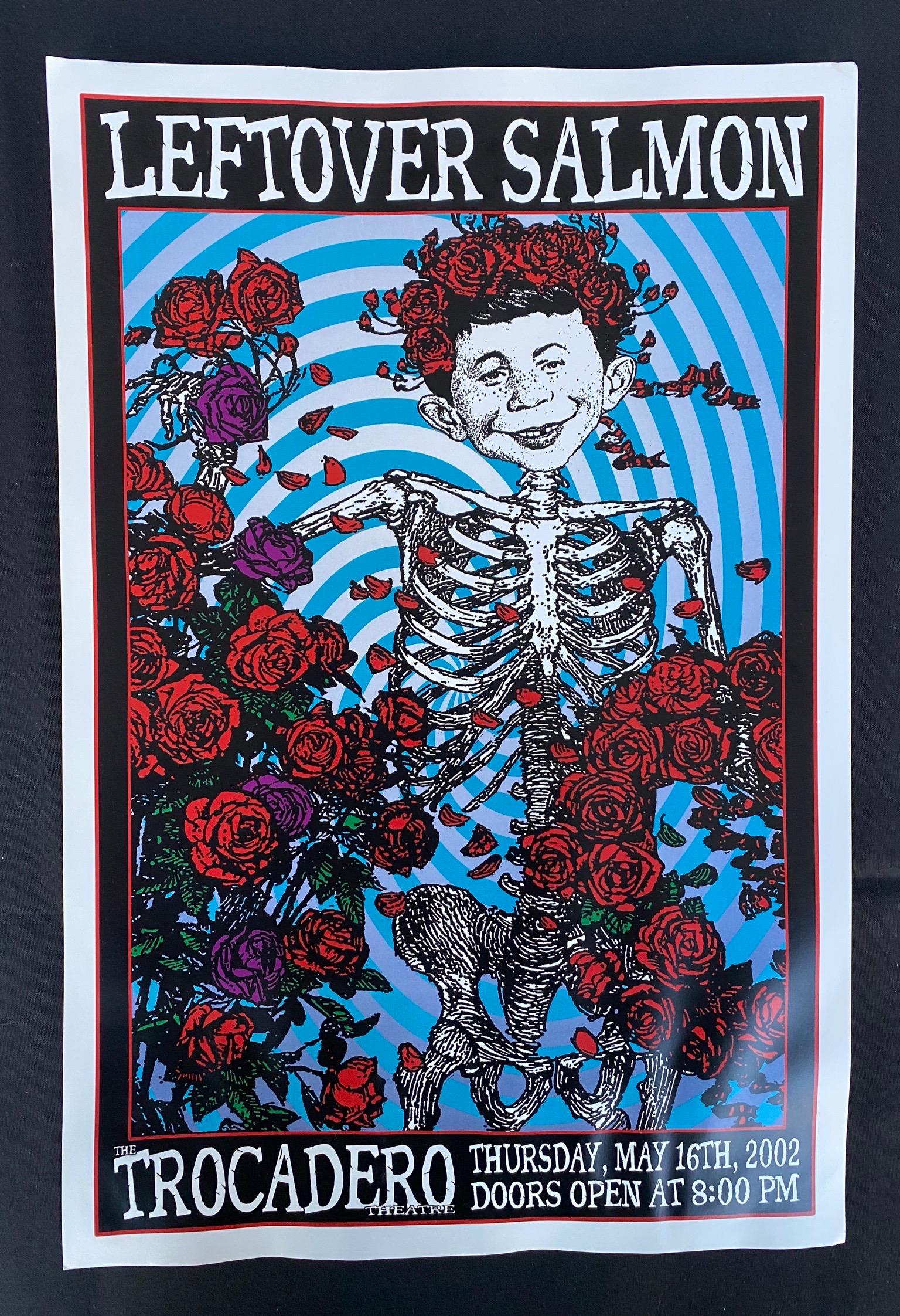Leftover Salmon at the Trocadero Concert Poster May 16: Leftover Salmon at the Trocadero Concert Poster May 16 2002 -- Dimensions: H: 17 7/8 x 11 7/8 inches --- Bidding note: We will be attempting to close these items at a rate of 2 items per minute. Due t