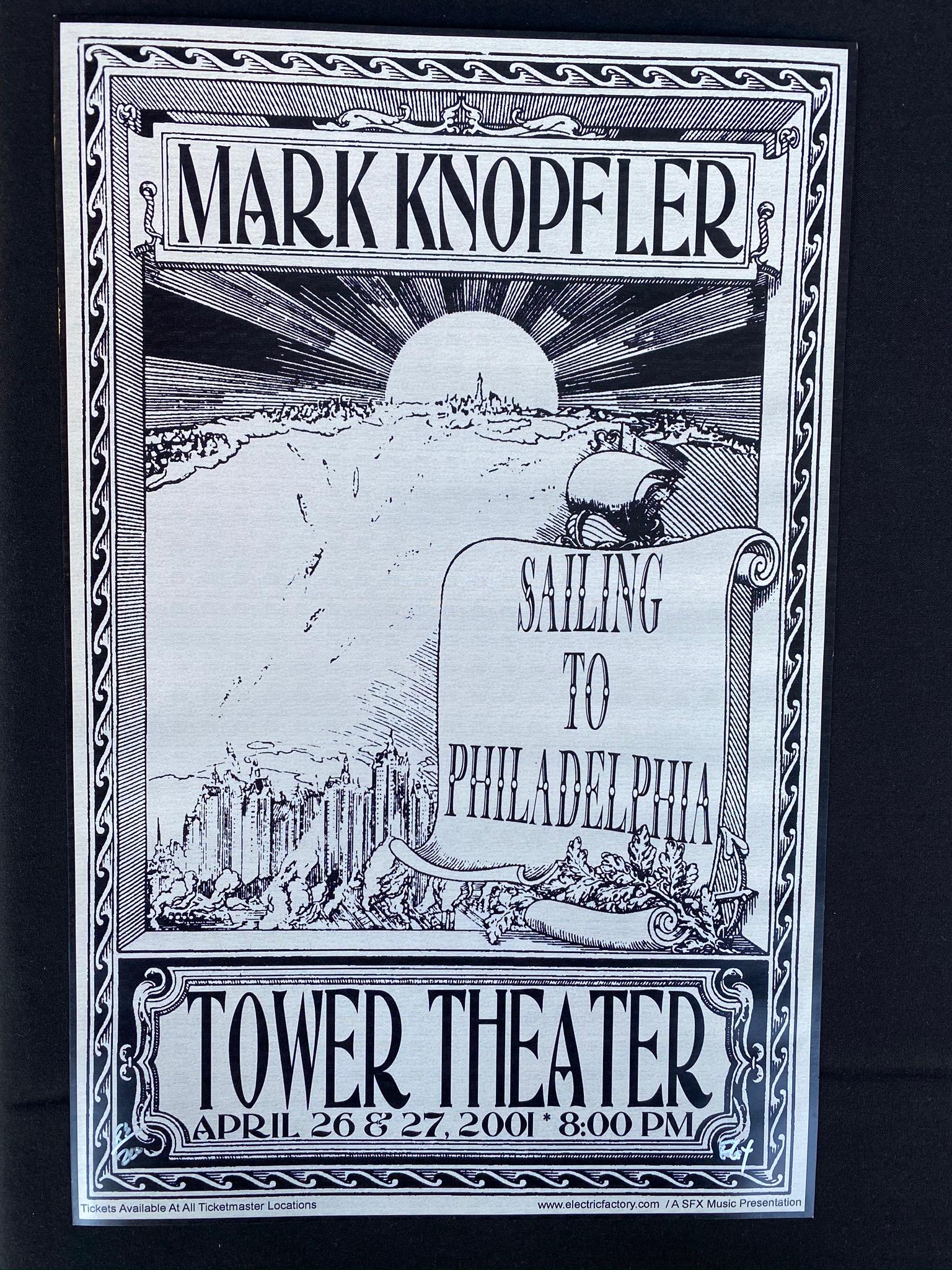 Mark Knopfler Sailing To Philadelphia Tower Theater Con: Mark Knopfler Sailing To Philadelphia Tower Theater Concert Poster April 26 and 27th Artist Signed and Numbered -- Dimensions: H: 17 x 10 7/8 inches --- Bidding note: We will be attempting to close th