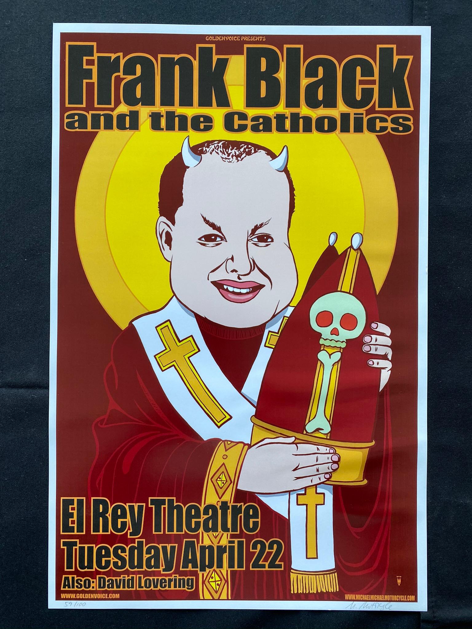 Frank Black and the Catholics Concert Poster April 22 S: Frank Black and the Catholics Concert Poster April 22 Signed by the Artist In Numbered -- Dimensions: H: 17 x 10 7/8 inches --- Bidding note: We will be attempting to close these items at a rate of 2 