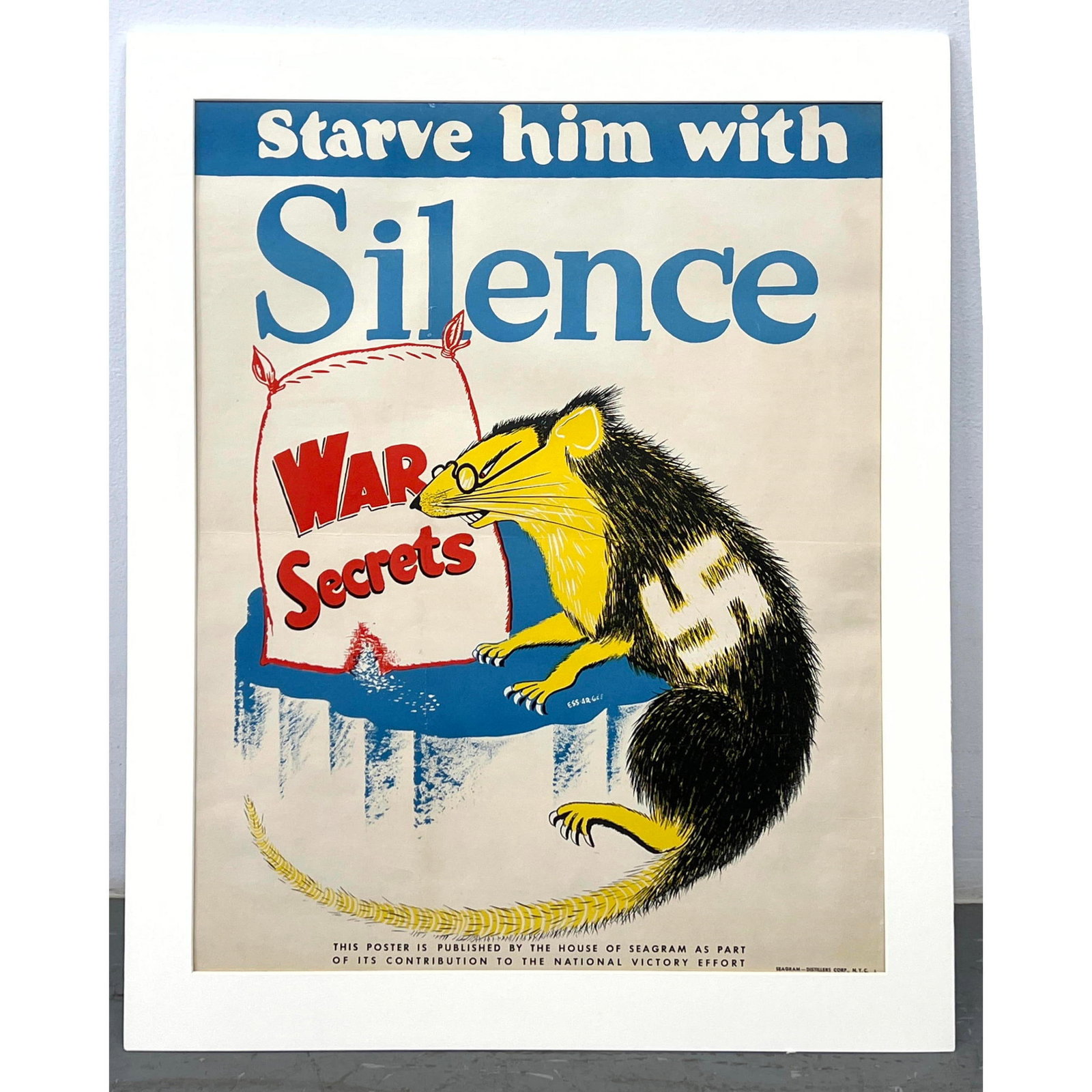 Vintage World War Poster. Starve Him with Silence. War Secrets. Produced by Seagram's.: Vintage World War Poster. Starve Him with Silence. War Secrets. Produced by Seagram's. Dimensions: Height: 32 inches, Width: 26 inches. --- - - We offer curbside delivery to NYC, Manhattan, Close Broo