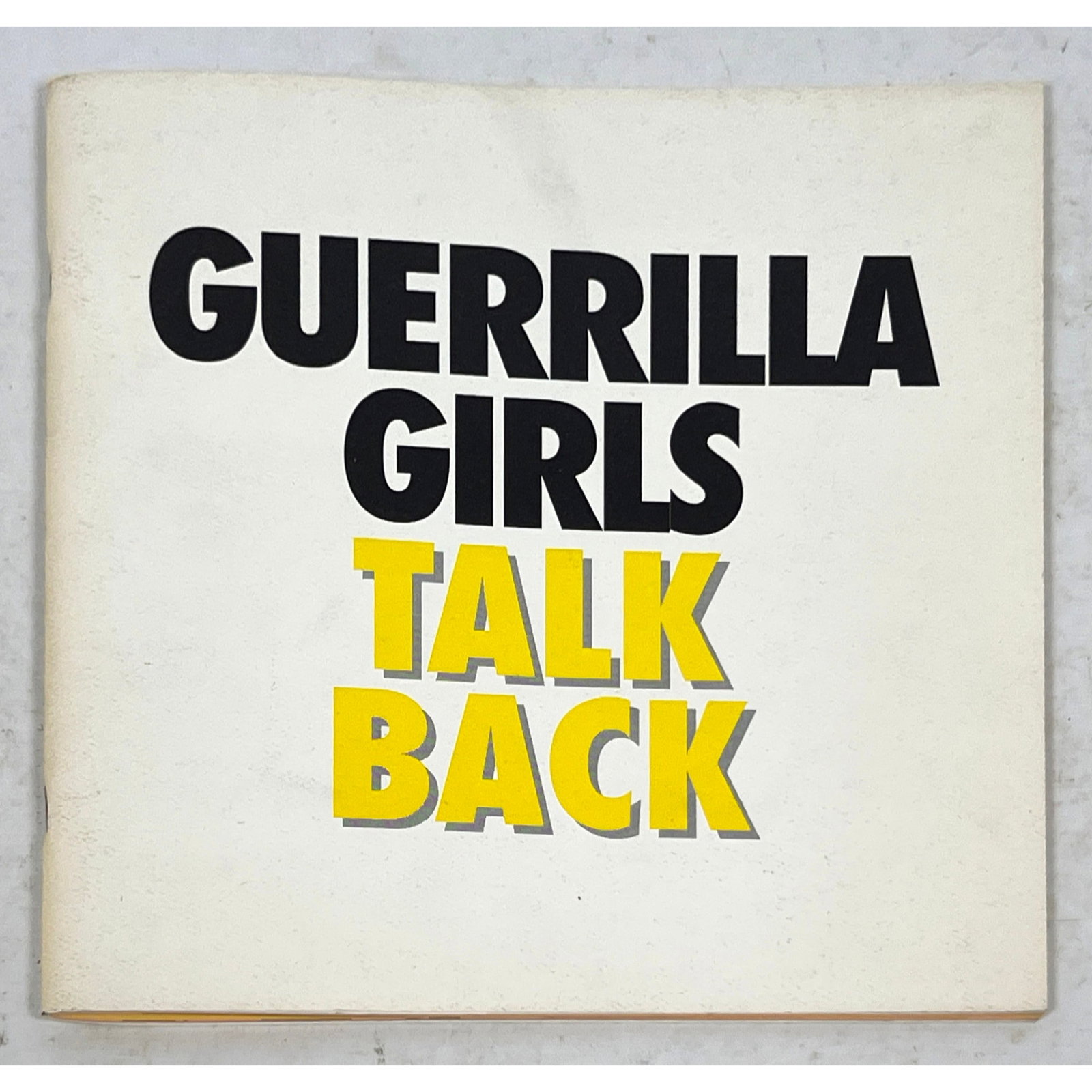 GUERILLA GIRLS Talk Back Book. FALKIRK Cultural Center. 1991 Traveling Exhibition. (1 of 15)