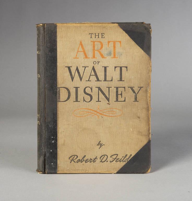 BOOK - THE ART OF WALT DISNEY, 1942: The Art of Walt Disney by Robert D. Feild. Published by The Macmillan Co., New York, 1942. With 49 plate illustrations, 9 in full colour.