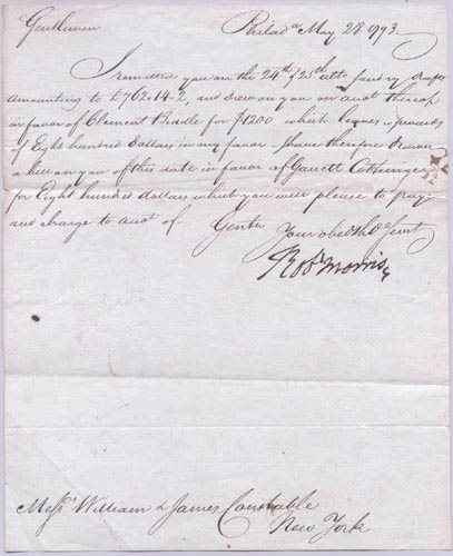 ROBERT MORRIS MANUSCRIPT LETTER SIGNED: SIGNER DECLARATION OF INDEPENDENCE, financially ruined by land speculation. Manuscript LS "Robt Morris", 7.5x9, May 28 1793 to "William & James Constable New York" regarding financial matters, in part