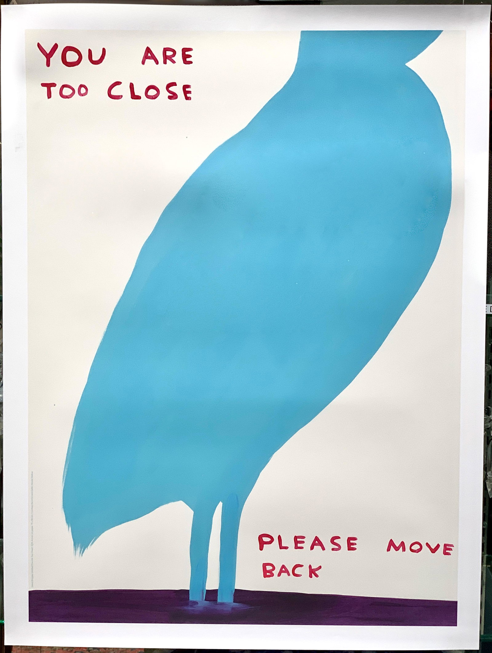 David Shrigley You Are Too Close Please Move Back (1 of 1)