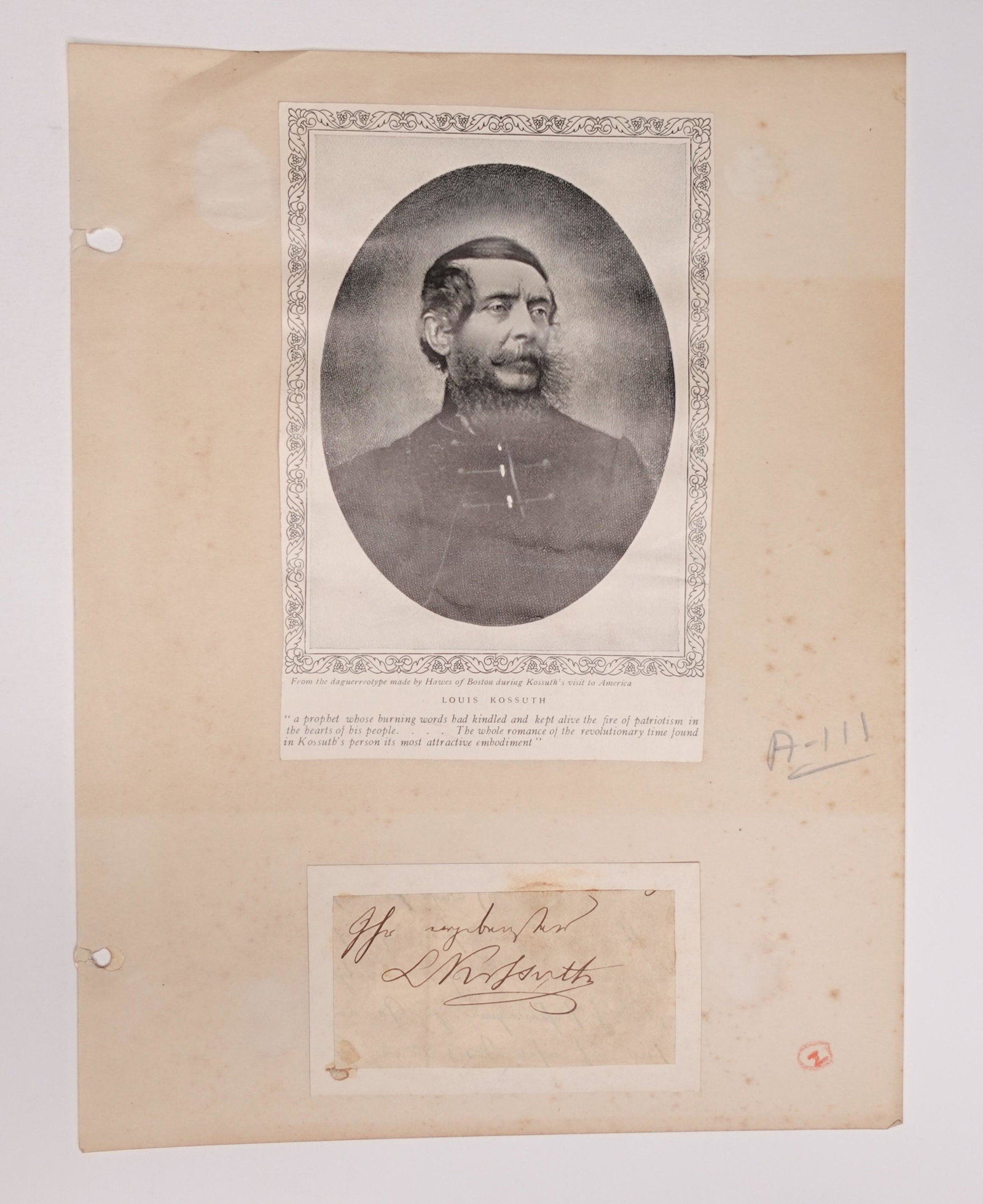 A CUT SIGNATURE AND ENGRAVING OF HUNGARIAN NOBLEMAN, LOUIS KOSSUTH: 1 engraving, 1 cut signature, mounted on paper, loose; 16 x 10.5 cm (6 1/4 x 4 1/8 in.) [engraving], 6 x 10 cm (2 3/8 x 4 in.) [signature]