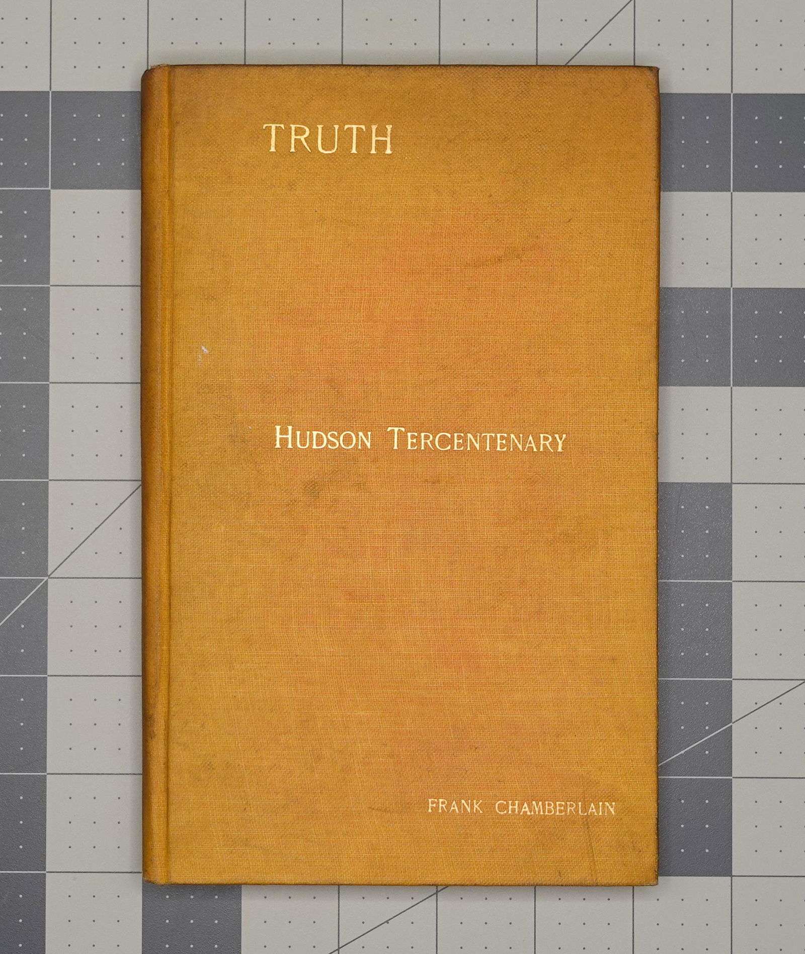[CHARLES E. HUGHES] CHAMBERLAIN, HUDSON TERCENTENARY, 1909. Signed copy (1 of 5)