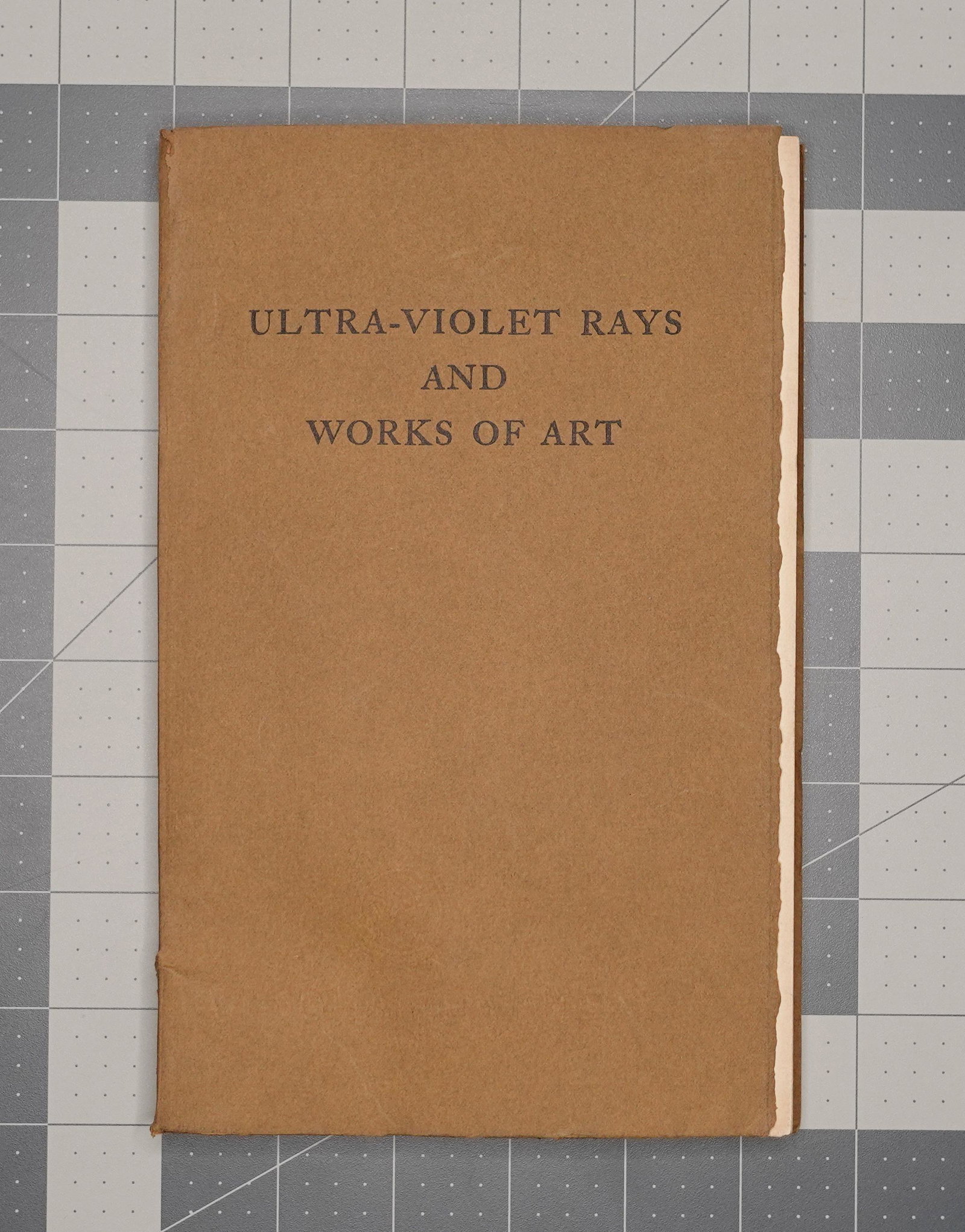 [METROPOLITAN MUSEUM OF ART] ULTRA-VIOLET RAYS AND WORKS OF ART, 1931: JAMES J. RORIMER, ULTRA-VIOLET RAYS AND THEIR USE IN THE EXAMINATION OF WORKS OF ART (New York: [The Metropolitan Museum of Art], 1931), 8vo, 21.8 x 14 cm (8 9/16 x 5 1/2 in.) Edition of 1,000 copies.
