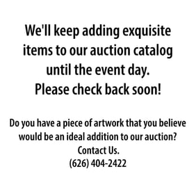 We'll keep adding exquisite items to our auction catalog until the event day. Please check back soon
