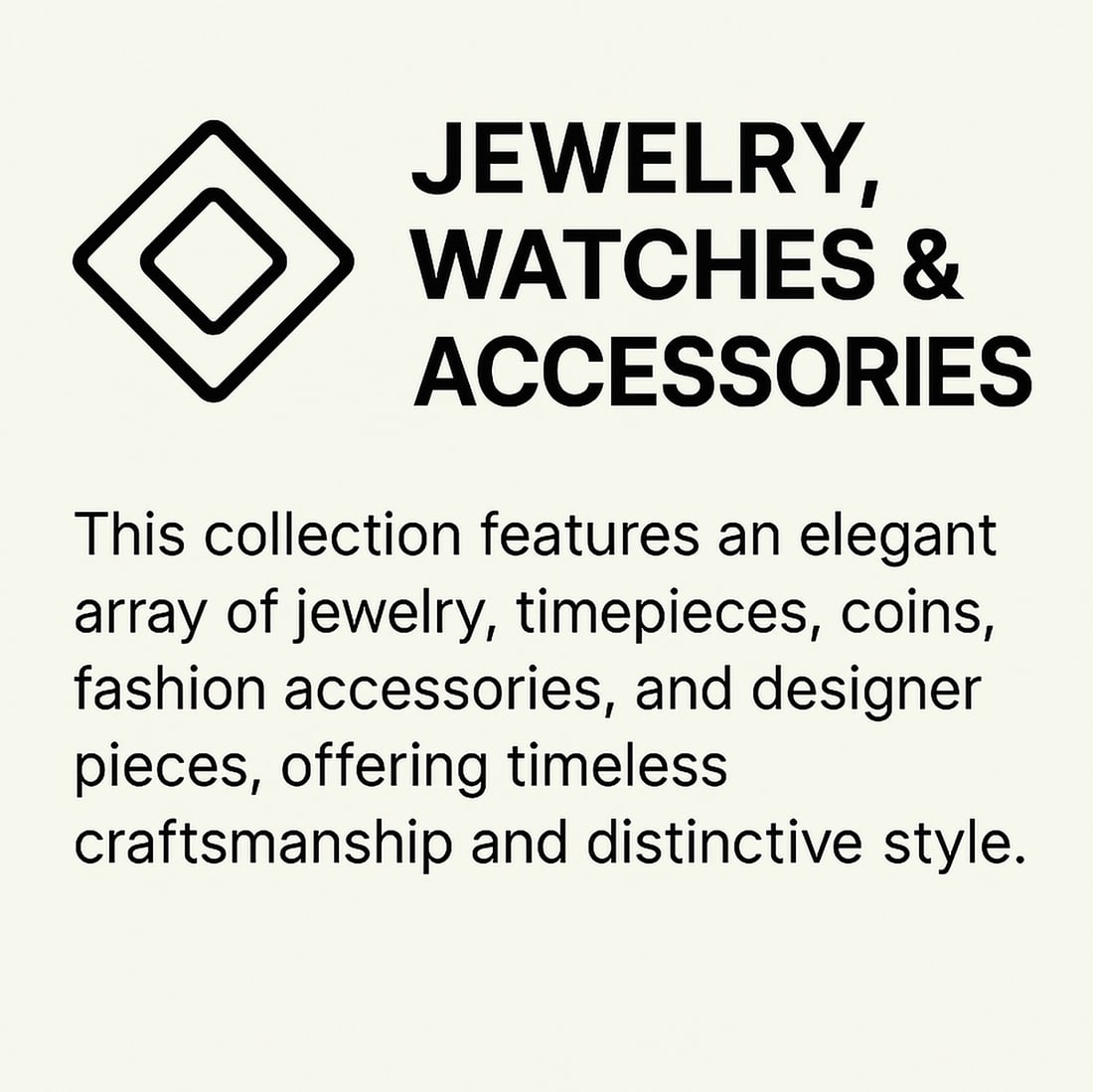 Jewelry, Watches & Designer Pieces: This collection brings together a wonderful range of paintings by both well-known and emerging artists, offering a variety of styles from bold abstracts to serene landscapes and expressive portraits,