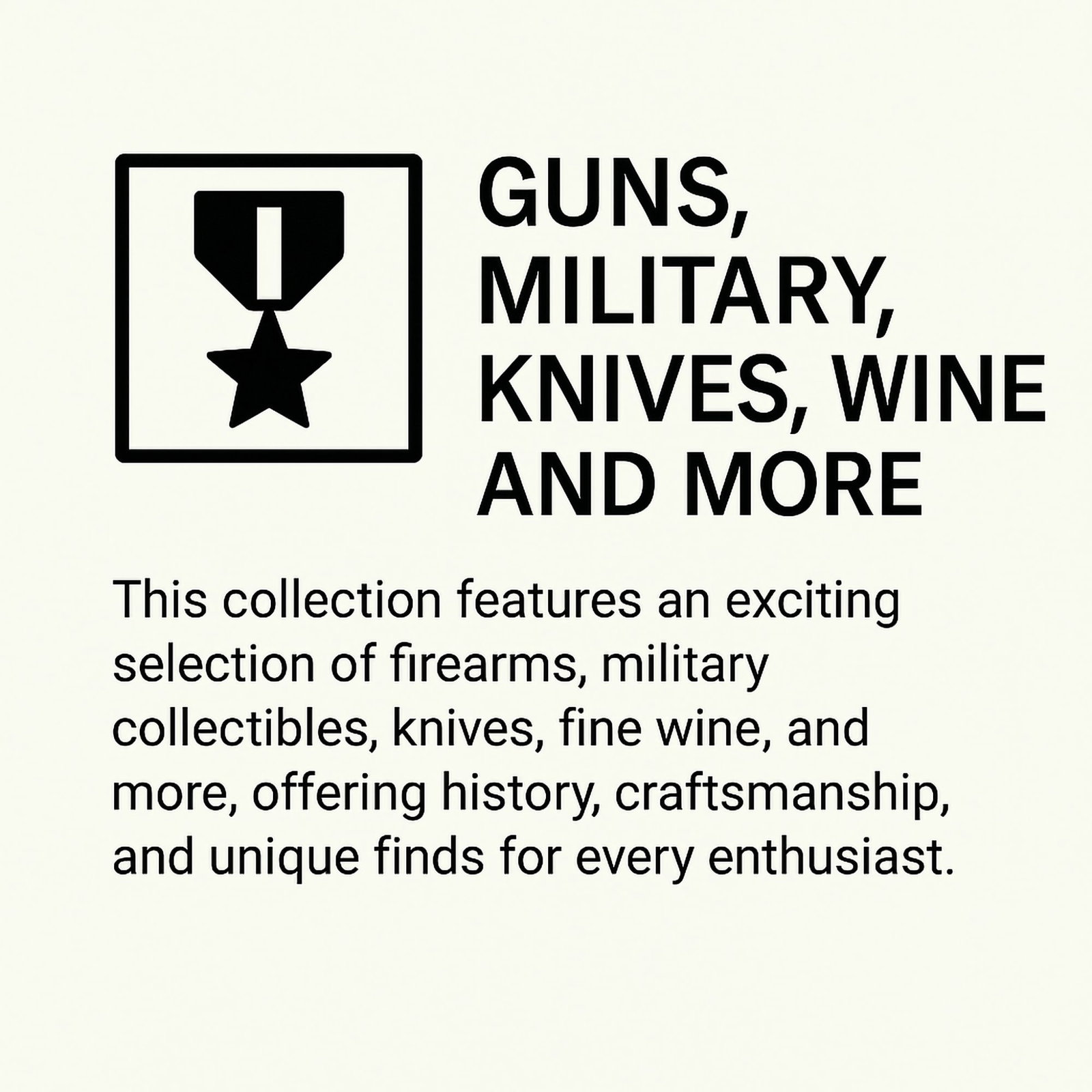 Guns, Military, Knives, Wine and More: This collection brings together a wonderful range of paintings by both well-known and emerging artists, offering a variety of styles from bold abstracts to serene landscapes and expressive portraits, 
