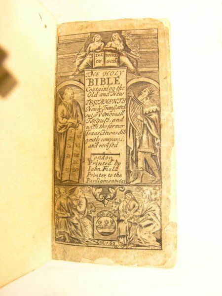 BIBLE (ENGLISH), 17th century, John Field: BIBLE (ENGLISH), 17th century, THE HOLY BIBLE CONTAINING THE OLD AND NEW TESTAMENTS, newly translated out of the original tongues, pocket size, small vo, full calf with brass clasps (one lacking), Lon