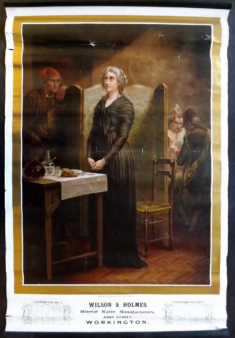 Marie Antoinette 1907 LG Calender by Wilson & Holmes: Chromlithograph Published 1907, Nottingham. Depicting Marie Antoinette in Prison. Issued by Wilson & Holmes, Mineral Water Manufacturers. Paper Size: 29.5 x 19.5 inch (75 x 50cm) Some wrinkles. Small 