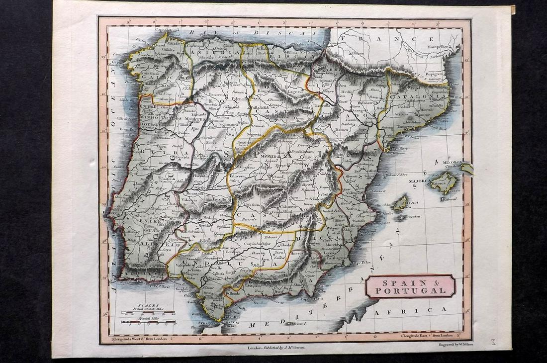 Milton, W. C1825 Hand Col Map. Spain & Portugal: Hand Colored Copper Engraved Map Published C1825 by J. McGowan, London. Engraved W. Milton. Paper Size: 10.5 x 8 inch (27 x 21cm) Good Condition