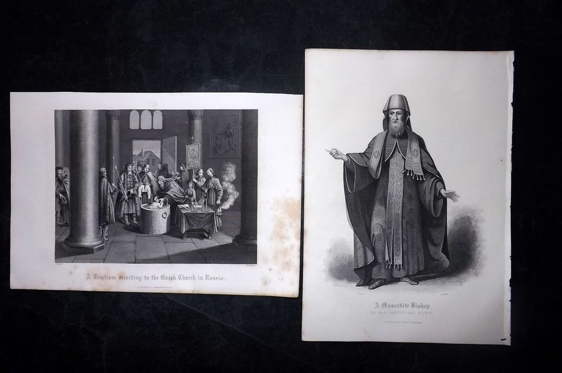 Gardner, James 1860 Pair Prints. Russia, Muscovite Bishop & Greek Authodox Baptism: Steel Engraving Published 1858-60 by Fullarton & Co, London & Edinburgh for "The Faith's of the World..." By the Rev. James Gardner. The plates are after Picart, Roberts, Stanfield and others. Paper S