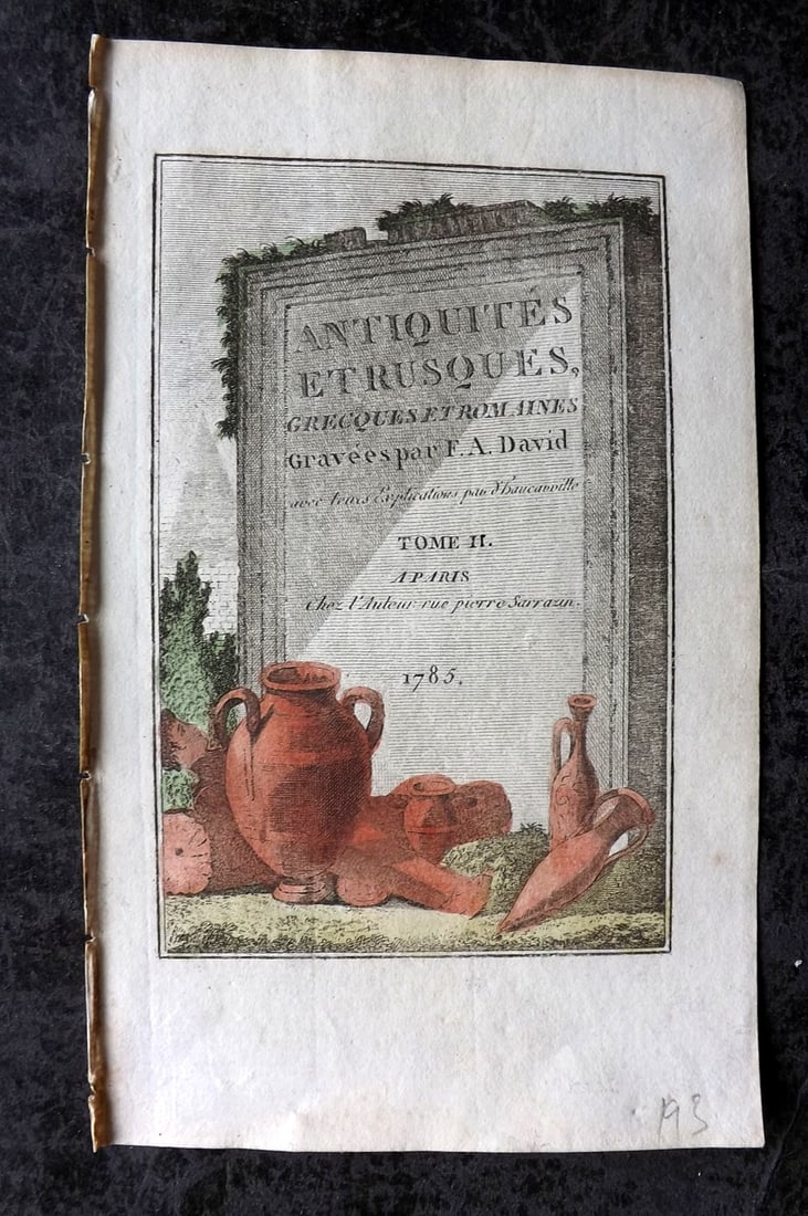 d'Hancarville & David 1785 Hand Col Print. Antiquites Etrusques Illus. Title Page. Vases: Hand Colored Copper Plate Published 1785-88, Paris for "Antiquites Etrusques, Grecques et Romaine" by Pierre Francois Hugues d'Hancarville. Illustrated by F. A. David. Paper Size: 8 x 5 inch (20 x 13c