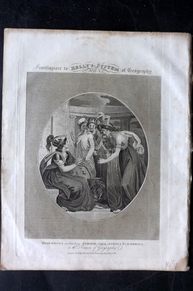 Kelly, Christopher 1829 Print. Britannia Instructing Science of Geography. Frontis: Copper Plate Published 1829, London for "A New and Complete System of Universal Geography" by Christopher Kelly. Paper Size: 10 x 8 inch (26 x 20cm) Minor margin toning. Good Condition