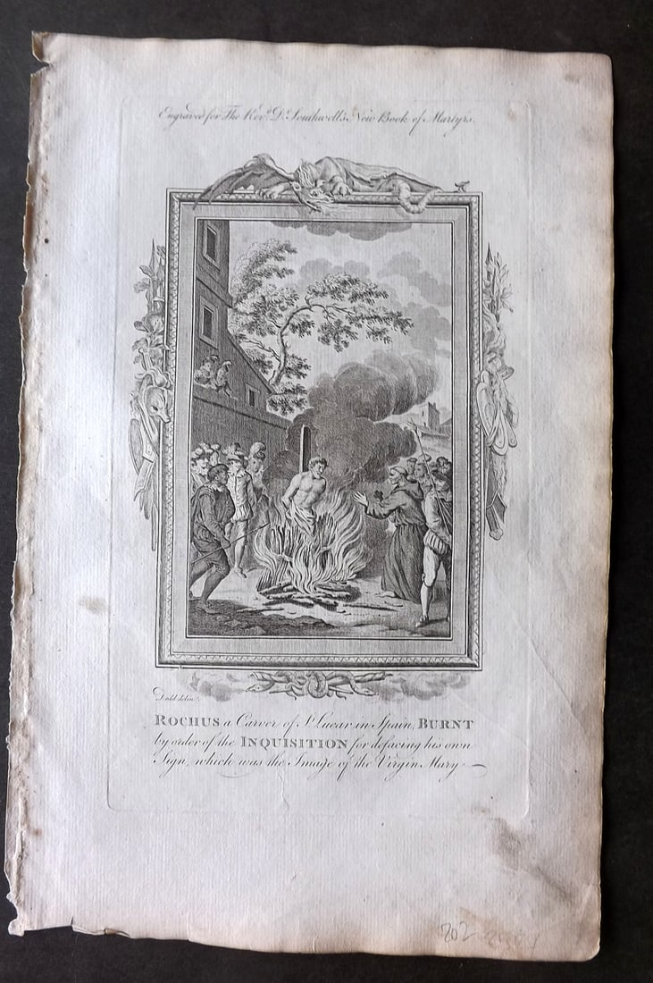 Southwell, Henry 1785 Print. Rochus a Carver of St. Lucar in Spain, burnt. Inquisition: Antique Folio Copper Plate Published 1785, London for "The New Book of Martyrs" by Henry Southwell. Paper Size: 14.5 x 9 inch (37 x 23cm) Very minor margin soiling.
