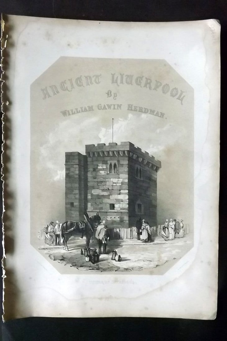 Herdman - Liverpool 1856 Folio Print. Ancient Liverpool Illus. Title. The Tower: Antique Folio Lithograph Published 1856, London & Liverpool for "Pictorial Relics of Ancient Liverpool..." by William Gawin Herdman. Illustrated by the author and Lithographed by Greenwood. Paper Size