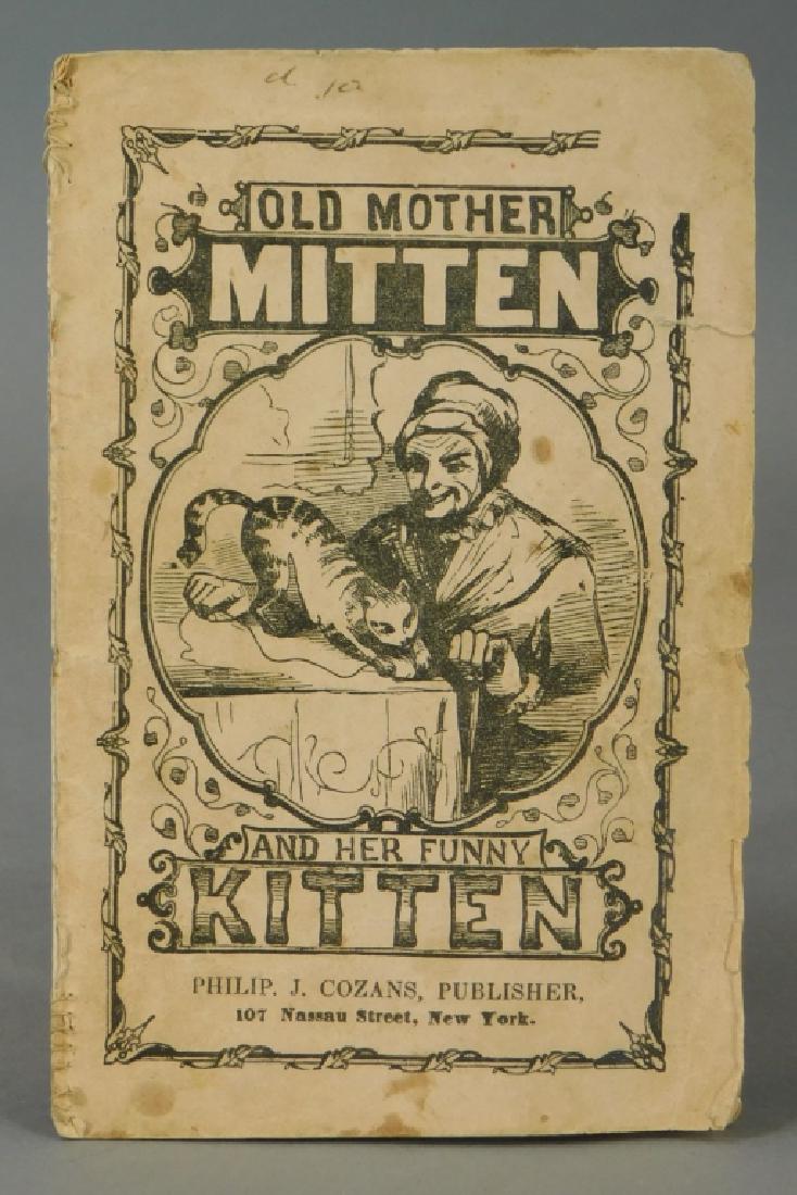 19C Old Mother Mitten Kitten Hand Colored Chapbook: ,United States,Early 19th Century Child's funny story "Old Mother Mitten and Her Funny Kitten", printed by Philip Cozans, New York, frontispiece and interior with hand colored illustrations. Paper,6" 