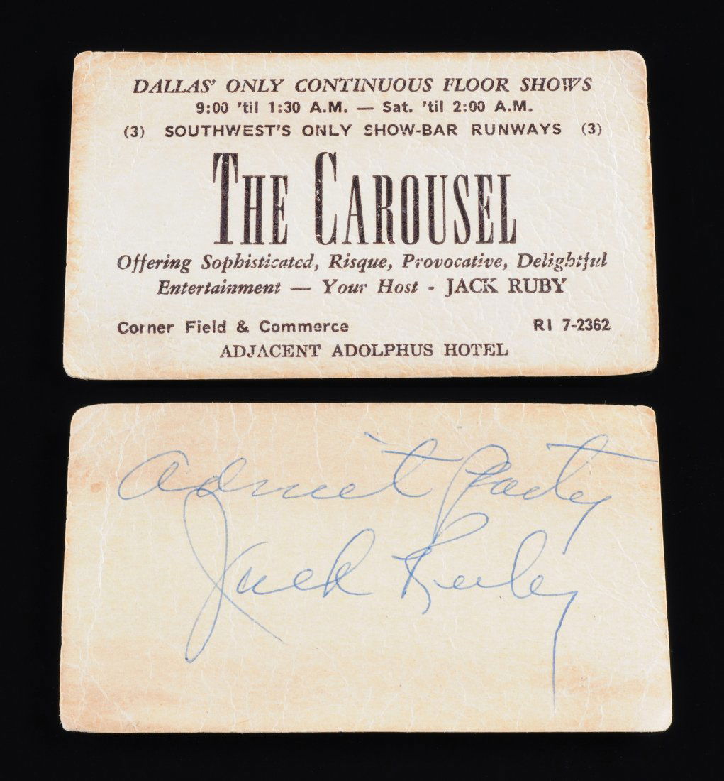 JACK RUBY (1911-1967) PRINTED BUSINESS CARD "THE: JACK RUBY (1911-1967) PRINTED BUSINESS CARD "THE CAROUSEL" CLUB, SIGNED ON THE REVERSE “Admit party Jack Ruby”. NOTE: Ruby was a Dallas nightclub owner who shot and killed Lee Harvey Oswald follow