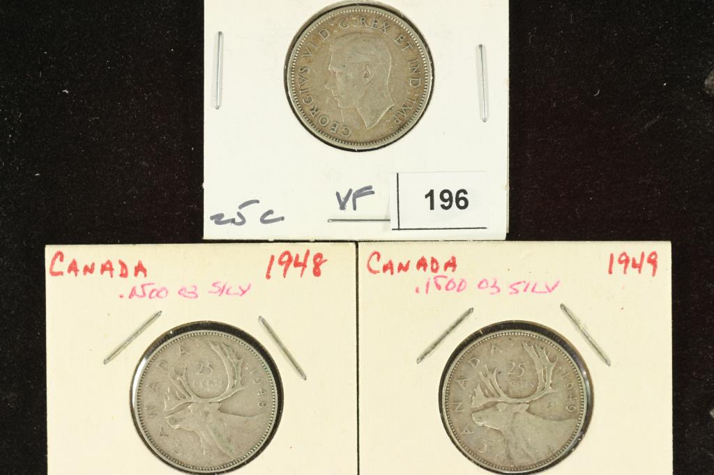 1942, 1948 & 1949 CANADA SILVER 25 CENTS: WATCH FOR OUR NEXT AUCTION ON MONDAY JULY 5TH, 2021 AT 7 PM EDT