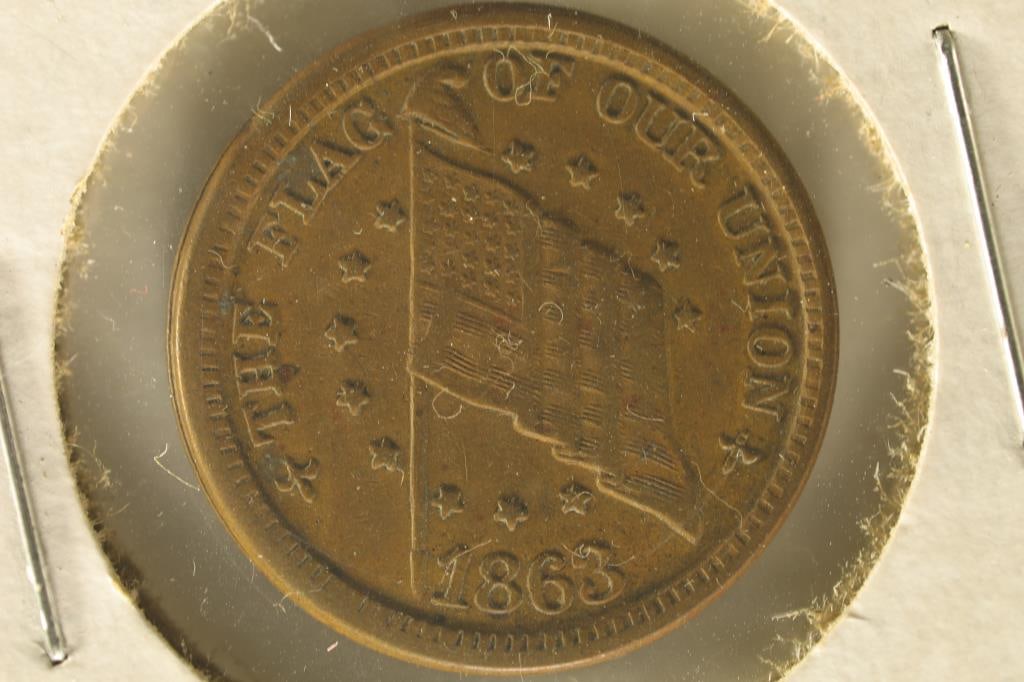 1863 CIVIL WAR TOKEN "THE FLAG OF OUR UNION" ON: THE OBVERSE "IF ANYBODY ATTEMPS TO TEAR IT DOWN, SHOOT EM ON THE SPOT" ON THE REVERSE.