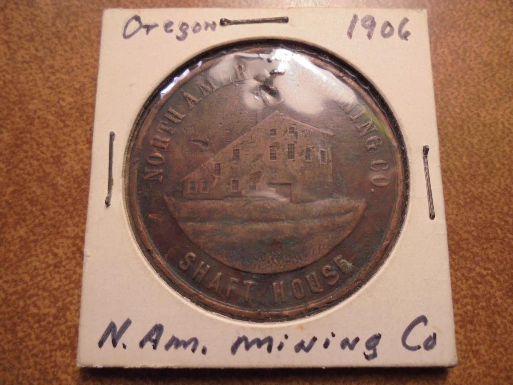 1906 OREGON NORTH AMERICAN MINING COMPANY TOKEN HOLED (1 of 2)