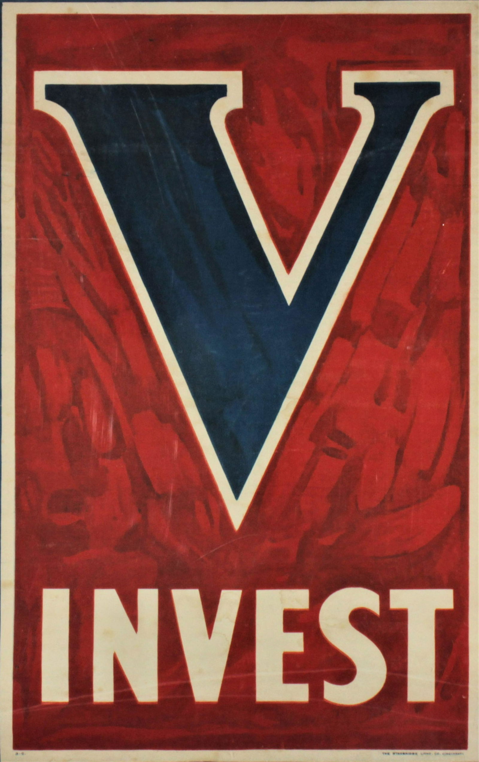 Original WWI INVEST Propaganda Poster: Original World War I propaganda poster published by the US Government encouraging citizens to invest in victory and liberty bonds. Printed by Strobridge Litho Co, Cincinnati, OH. Dimensions: Approxima