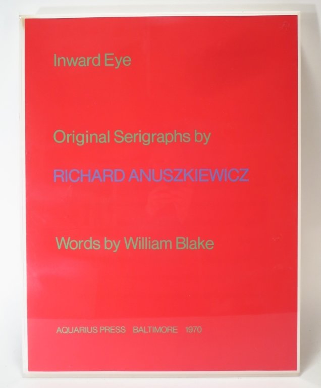 R. Anuszkiewicz "Inward Eye" 10 Orig. Serigraphs: Richard Anuszkiewicz "Inward Eye" 10 original serigraphs, words by William Blake, copy # 58 edition of 510. Frontice piece signed Anuszkiewicz, Aquarius Press Baltimore 1970 (AGET8500) {WWT} Property