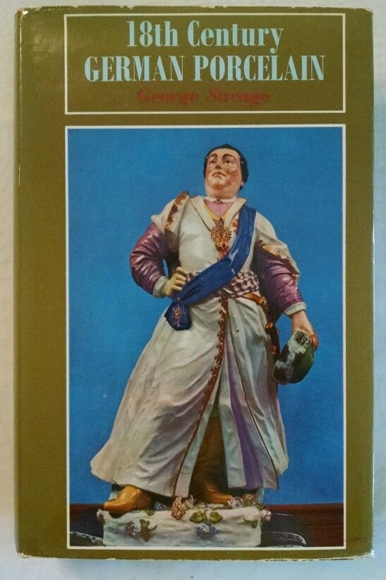 18th Century German Porcelain by George Savage- 1967:  18th Century German Porcelain -- by George Savage -- 1967 edition, illustrated. NOTE: These are part of a large estate collection of rar