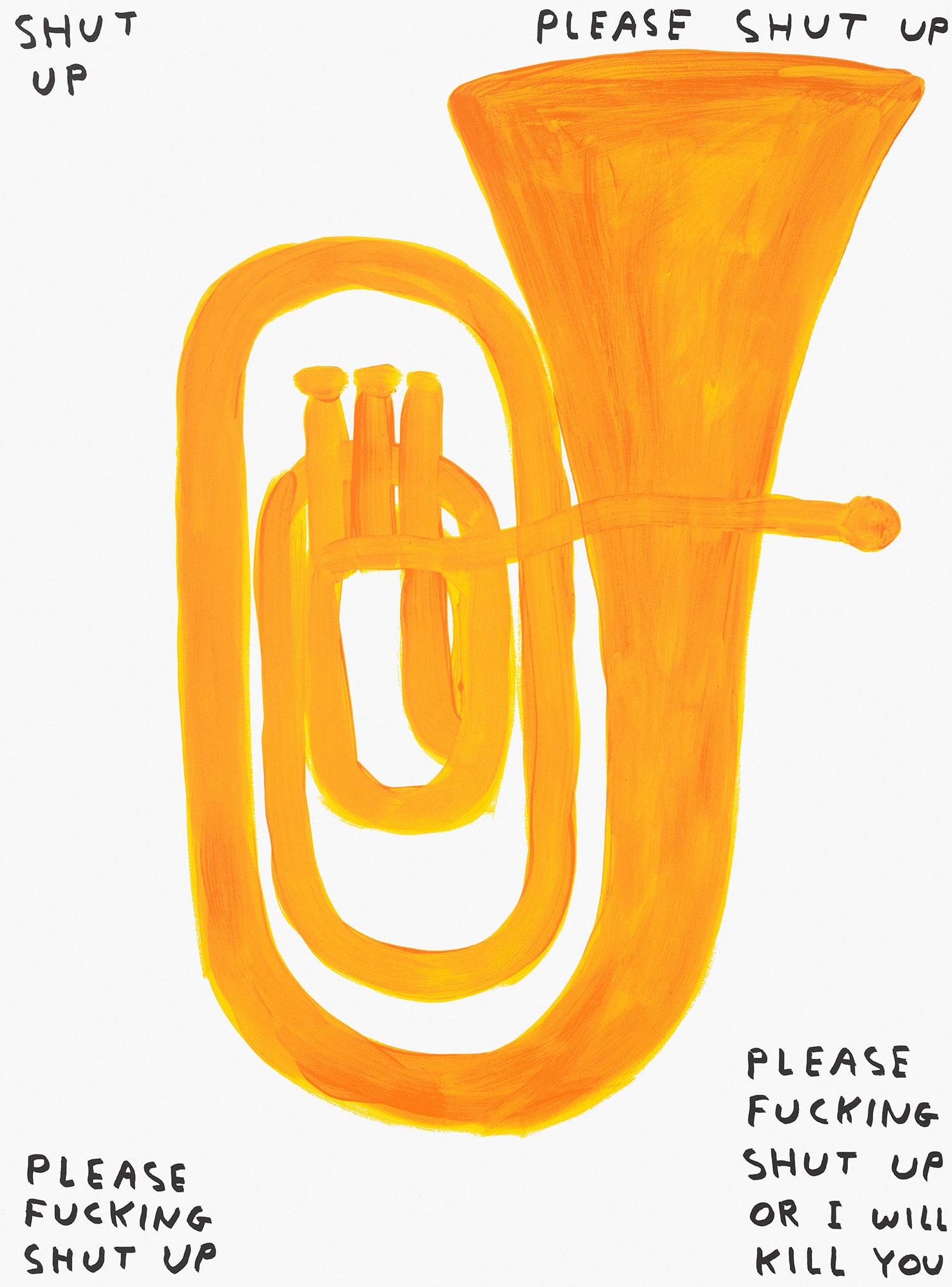 David Shrigley: Shut Up 2018 Screenprint in colours, on Somerset paper, the full sheet. S. 75.9 x 55.9 cm (29 7/8 x 21 7/8 in.) Signed with initials, dated and numbered 18/125 in pencil on the reverse (there were als