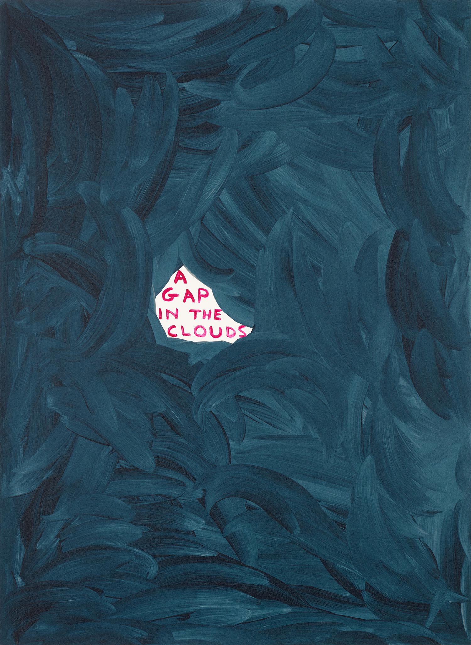 David Shrigley: A Gap in the Clouds 2020 Screenprint in colours with varnish overlay, on Somerset Satin paper, the full sheet. S. 75 x 55 cm (29 1/2 x 21 5/8 in.) Signed with initials, dated and numbered 114/125 in p