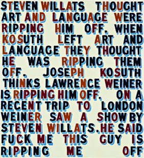 BOB AND ROBERTA SMITH, Steven Willats thought..., 1: Steven Willats thought..., 1997 Gloss on panel. 53 1/8 x 48 1/8 in. (134.9 x 122.2 cm) Signed and dated "Bob & Roberta Smith 1997" on the reverse. PROVENANCE Anthony Wilkinson Gallery, London