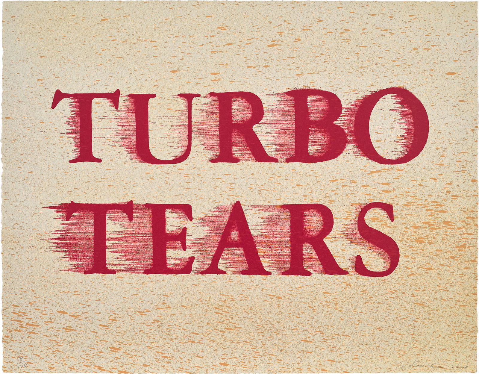 Ed Ruscha: Turbo Tears, from Tate Modern 21 Years Print Portfolio 2020 Lithograph in colours, on grey BFK Rives paper, the full sheet. S. 60.1 x 77 cm (23 5/8 x 30 3/8 in.) Signed, dated and numbered 14/120 in p