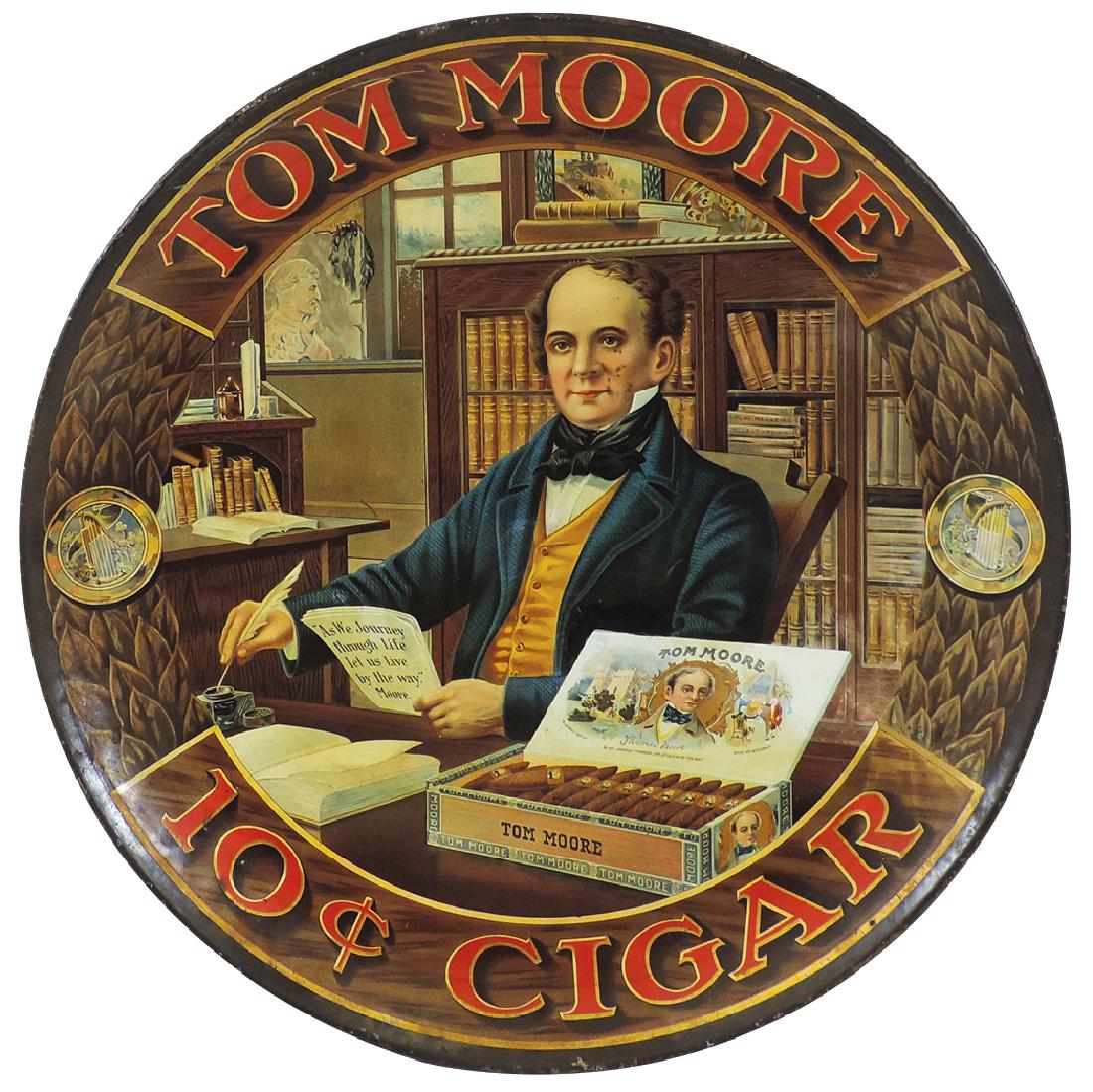 Cigar charger, Tom Moore 10 Cent Cigar, litho on metal: Cigar charger, Tom Moore 10 Cent Cigar, litho on metal by H.D. Beach-Coshocton, O., c.1910, large size w/strong color, VG+ cond, 24"Dia.