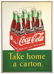 955: Coca-Cola sign, litho on tin, "Take Home a Carton"