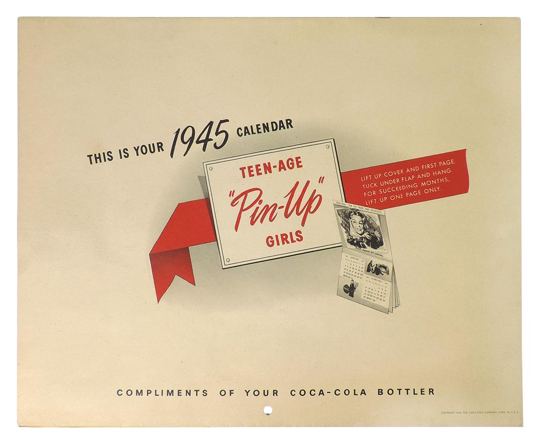 Coca-Cola calendar, 1945 Teen-Age Pin-Up Girls, full: Coca-Cola calendar, 1945 Teen-Age Pin-Up Girls, full calendar w/2 months per page, Squirt Boy on each page saying Drink Coca-Cola (in bottles), Exc cond w/minor edge loss on December sheet, 21"H x 13"