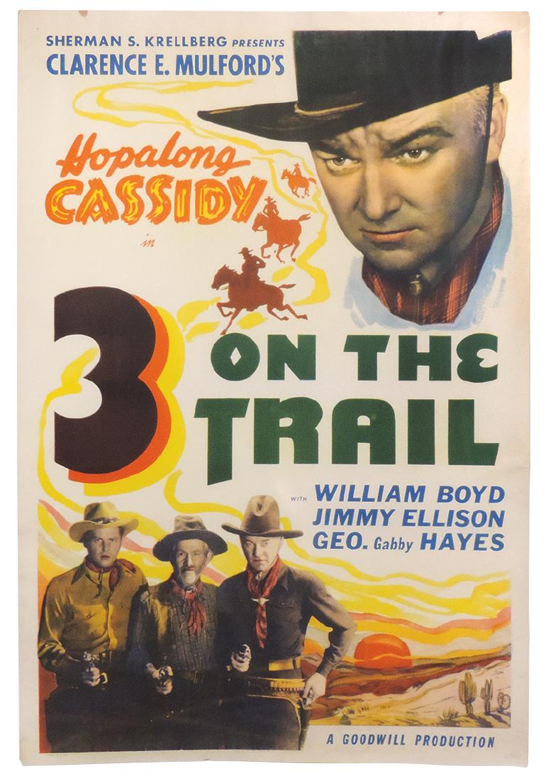 Movie poster, Western Hopalong Cassidy "3 On The: Movie poster, Western Hopalong Cassidy "3 On The Trail", c.1936, pictures William Boyd, Jimmy Ellison & Geo. Gabby Hayes, marked "Litho in U.S.A", shrink wrapped on poster board for protection, very c