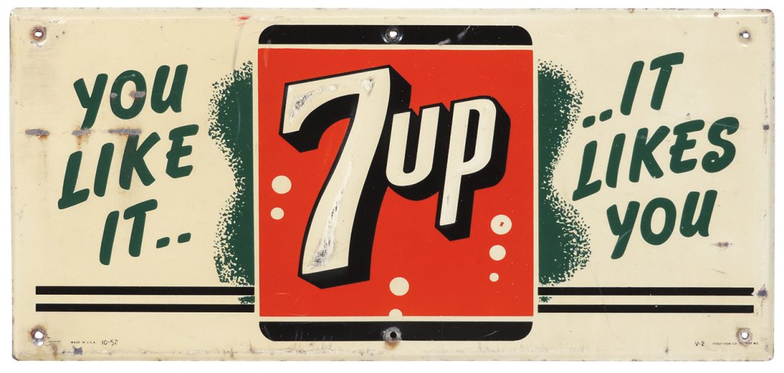 Soda Fountain Sign, 7up single sided porcelain, mfgd by: Soda Fountain Sign, 7up single sided porcelain, mfgd by Stout Sign Co., "You like itâ€¦it likes you", VG cond w/scattered abrasions, 9.75"H x 20"W.
