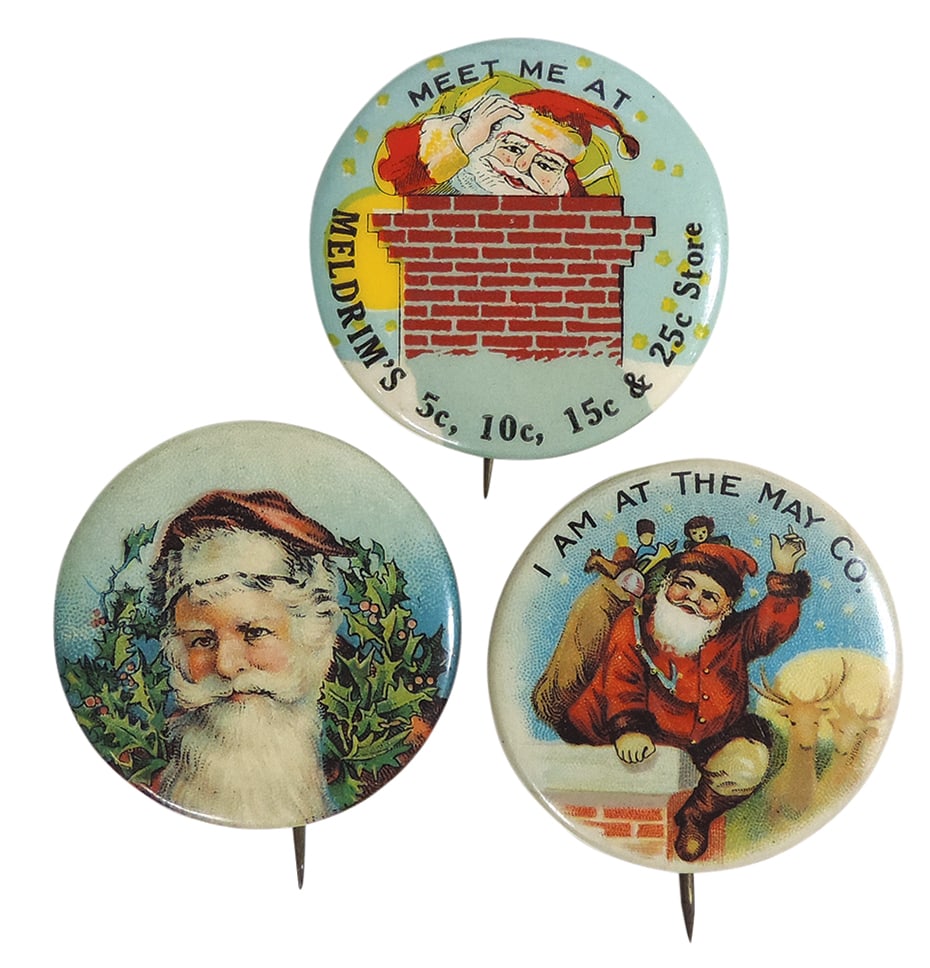 Christmas Santa Pinback Buttons (3), I Am At The May Co.-Bastian Bros., Meet Me At Meldrim's 5-25 (1 of 1)