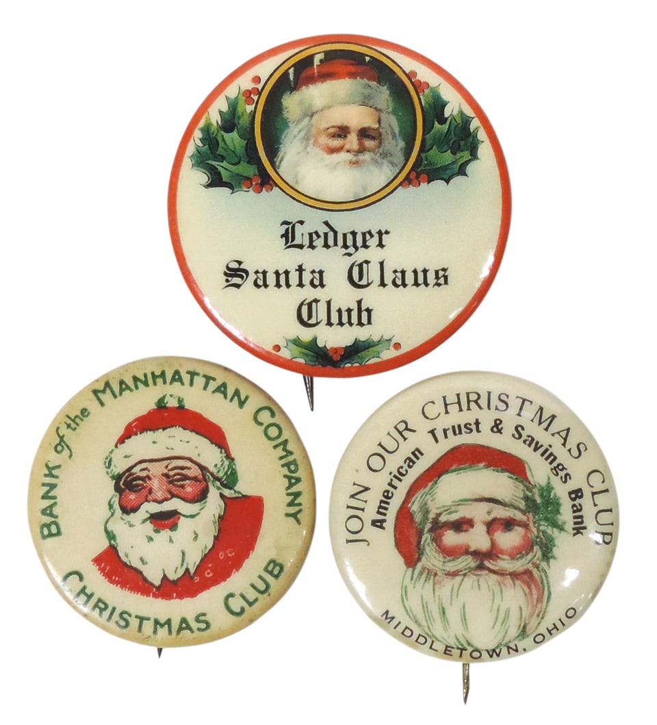 Christmas Santa Pinback Buttons (3), Join Our Christmas Club-American Trust & Savings: Christmas Santa Pinback Buttons (3), Join Our Christmas Club-American Trust & Savings Bank-Middletown, Ohio-Williamson Stamp Co., Ledger Santa Claus Club-Whitehead & Hoag & Bank of the Manhattan Compa