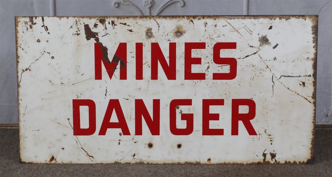 A Vintage Painted steel "Mines Danger" sign, G+ cond. 24"L. (1 of 1)