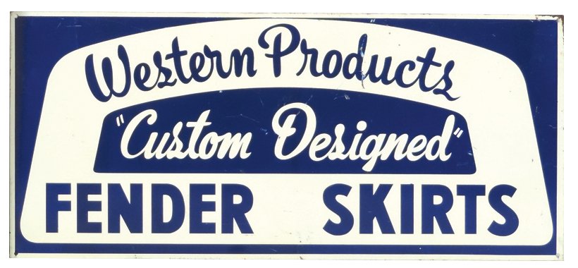 Automotive sign, Western Products Custom Designed: Automotive sign, Western Products Custom Designed Fender Skirts, 2-sided metal, VG cond, 8"H x 17.5"W.