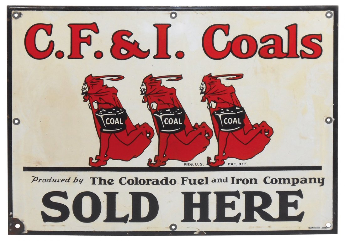 Coal sign, C.F. & I. Coals, from The Colorado Fuel &: Coal sign, C.F. & I. Coals, from The Colorado Fuel & Iron Co., mfgd by Burdick-Chicago, porcelain w/great devil graphics, Exc cond w/loss at lower left mounting hole, 16"H x 22"W.