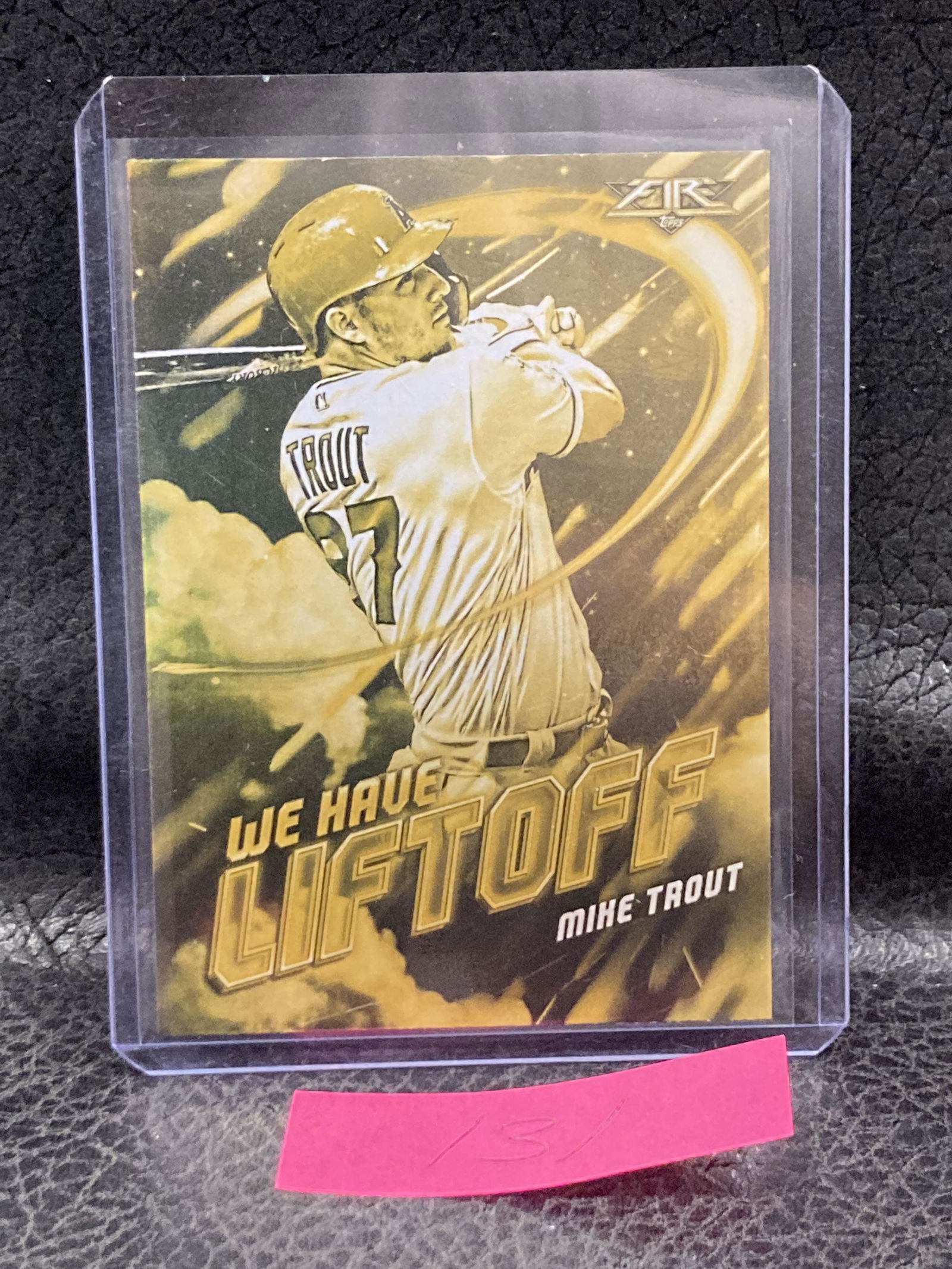 Mike Trout2021 Topps Fire Mike Trout Gold Minted Parallel We Have Liftoff Insert #WHL-1 (1 of 2)