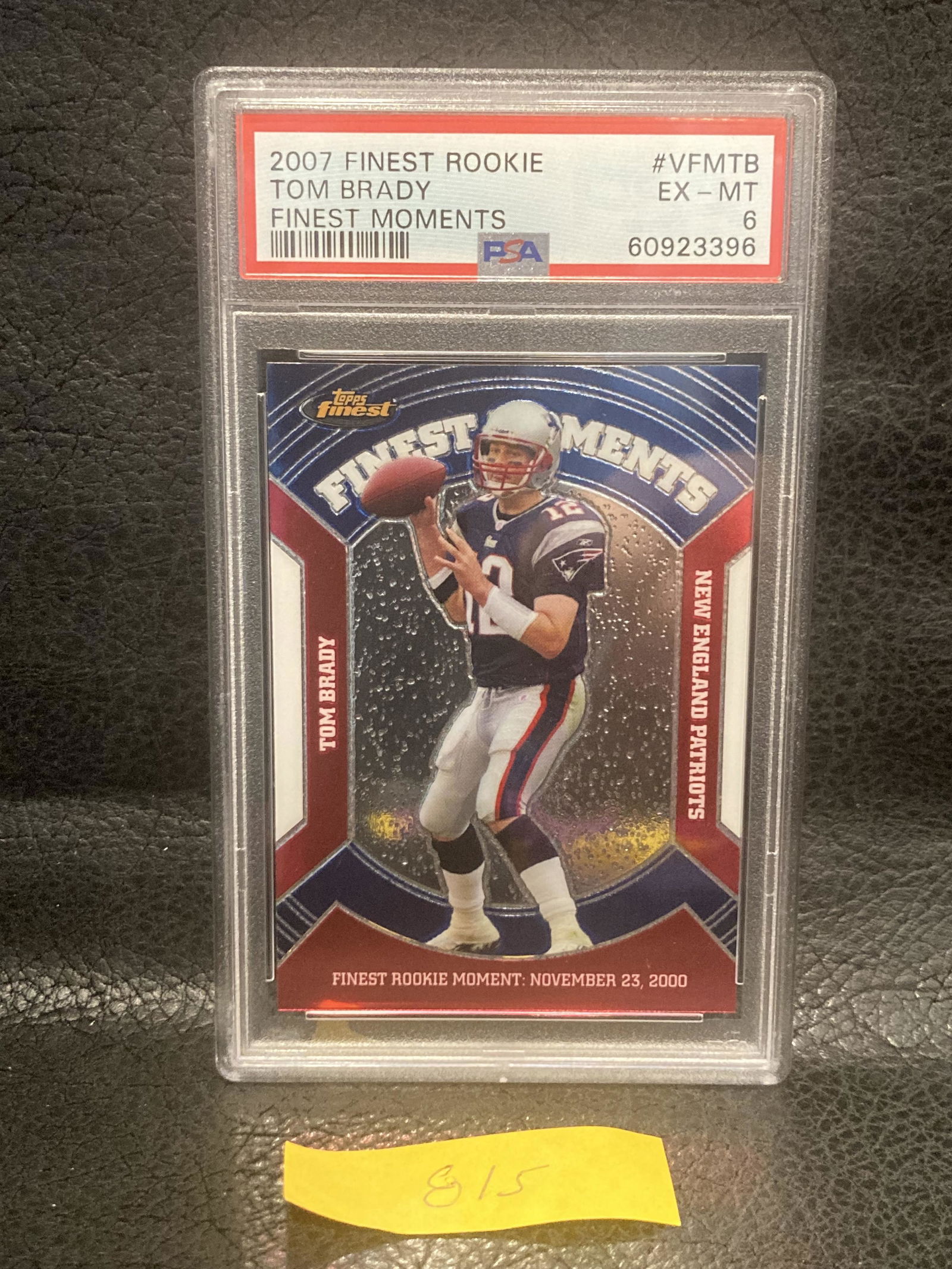 Tom Brady 2007 Topps Finest Rookie Moments Refractor Psa 7 Ex- Mt Patriots (1 of 2)
